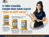 Tiêu chuẩn chọn keo dán gạch 