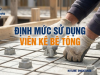 1m2 Sàn Cần Bao Nhiêu Viên Kê Bê Tông? Bảng Định Mức Chuẩn 2026