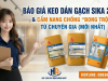 Báo Giá Keo Dán Gạch Sika 2026 Tại Quận 7 - Nhà Bè & Cẩm Nang Chống 