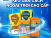 Keo Dán Gạch Ngoài Trời: Báo Giá, Phân Loại, Định Mức & Đại Lý Quận 7 - Nhà Bè