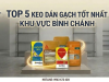 Top 5 Keo Dán Gạch Bán Chạy Nhất Khu Vực Bình Chánh — Cách Chọn & Báo Giá