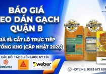 Báo Giá Keo Dán Gạch Quận 8 Giá Sỉ: Cắt Lô Trực Tiếp Từ Tổng Kho (Cập Nhật 2026)