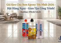 Keo Chà Ron Epoxy Giá Tốt Nhất 2026 – Đặt Hàng Ngay, Giao Tận Công Trình!