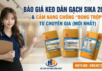 Báo Giá Keo Dán Gạch Sika 2026 Tại Quận 7 - Nhà Bè & Cẩm Nang Chống 