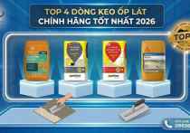 Top Các Dòng Keo Ốp Lát Chính Hãng, Chống Bong Tróc Tốt Nhất Quận 7, Nhà Bè