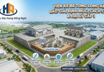 Viên Kê Bê Tông Long Hậu: Báo Giá, Định Mức, Cách Chọn & Đại Lý Cấp 1