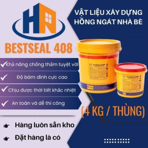 BESTSEAL AC 408 4KG TẠI VLXD HỒNG NGÁT NHÀ BÈ 