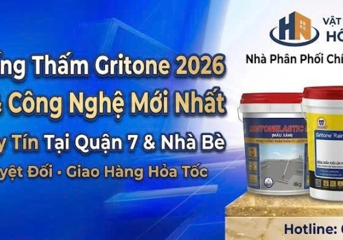 Báo Giá Chống Thấm Gritone 2026 | Đại Lý Cấp 1 Chính Hãng Quận 7 & Nhà Bè