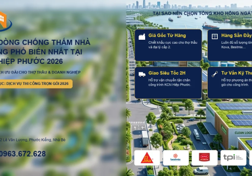 Các Dòng Chống Thấm Nhà Xưởng Phổ Biến Nhất Tại KCN Hiệp Phước 2026