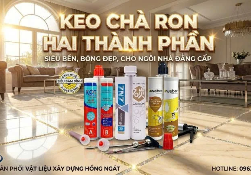 Keo Chít Mạch 2 Thành Phần Là Gì – Tại Sao Đắt Hơn Keo Thường Mà Thợ Thầu Vẫn Chọn 2026