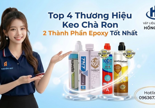 Top 4 Thương Hiệu Keo Chà Ron 2 Thành Phần Epoxy Tốt Nhất