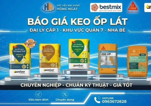 Đại Lý Keo Ốp Lát Gạch Đá Nhà Bè Quận 7 — Giá Sỉ Giao Tận Công Trình