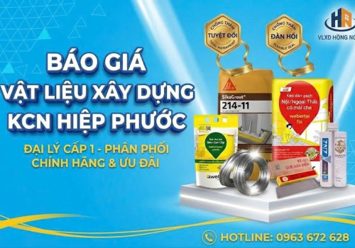 Báo Giá Vật Liệu Xây Dựng KCN Hiệp Phước - Cung Cấp Sỉ & Lẻ | VLXD Hồng Ngát