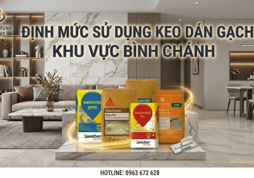 Hướng Dẫn Tính Định Mức Keo Dán Gạch Cho Công Trình Lớn Tại Bình Chánh