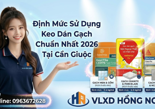 Bảng Tra Định Mức Keo Dán Gạch — 1 Bao Dán Được Bao Nhiêu M2 Tại Cần Giuộc