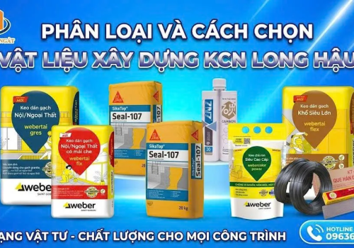 Vật Liệu Xây Dựng KCN Long Hậu — Tiêu Chuẩn Chọn Cho Nhà Xưởng Công Nghiệp