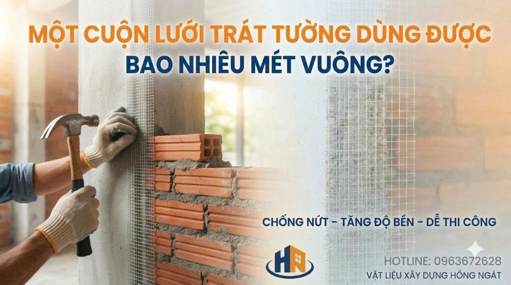 1 Cuộn Lưới Tô Tường Sử Dụng Được Bao Nhiêu M2