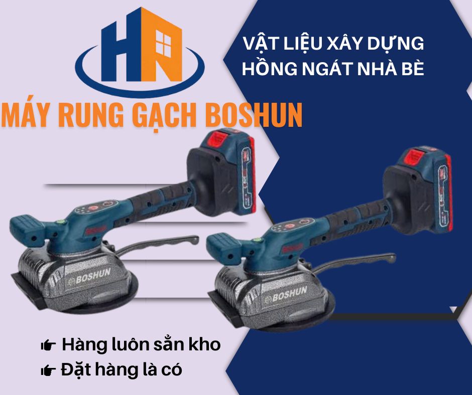 MÁY RUNG GẠCH BOSHUN TẠI VLXD HỒNG NGÁT NHÀ BÈ