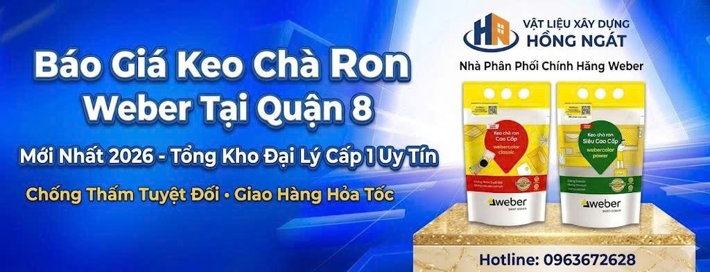 Báo Giá Keo Chà Ron Weber Tại Quận 8 - Đại Lý Cấp 1