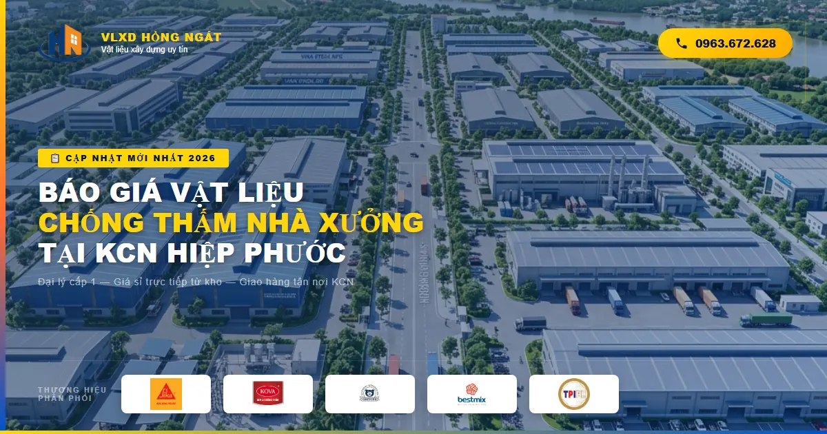 Báo Giá Vật Liệu Chống Thấm Nhà Xưởng KCN Hiệp Phước
