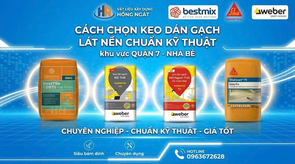 Cách Chọn Keo Dán Gạch Lát Nền Khu Vực Quận 7 - Nhà Bè