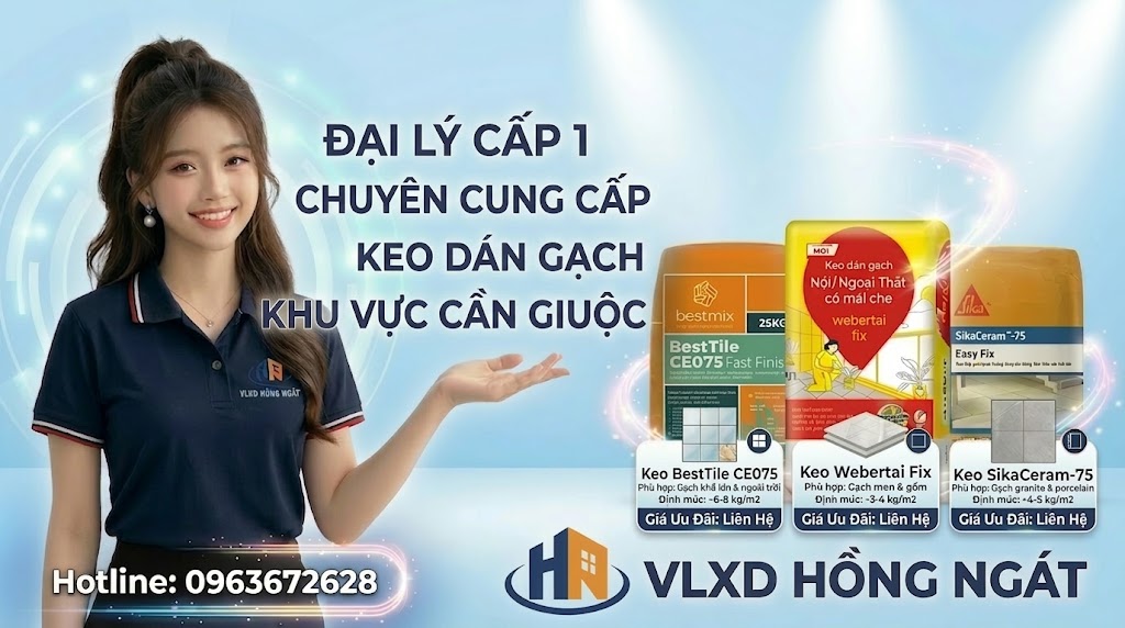 Đại Lý Keo Dán Gạch Cấp 1 - Chuyên Cung Cấp Keo Dán Gạch Khu Vực Cần Giuộc