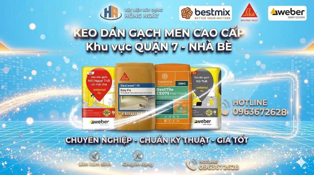 Keo Dán Gạch Men Khu Vực Quận 7 - Nhà Bè