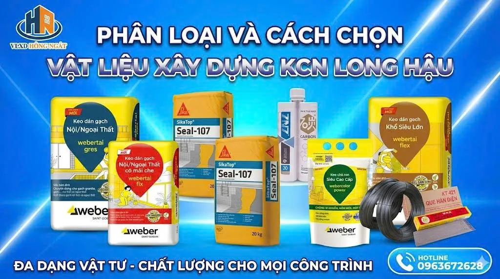 Phân Loại Và Cách Chọn Vật Liệu Xây Dựng KCN Long Hậu
