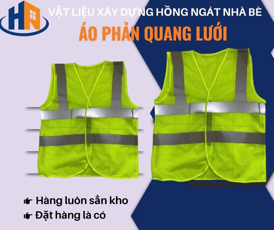 ÁO PHẢN QUANG XÂY DỰNG TẠI VLXD HỒNG NGÁT NHÀ BÈ