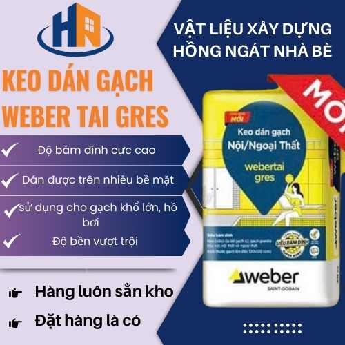 Keo dán gạch Weber tai Gres tại Nhà Bè – VLXD Hồng Ngát